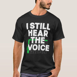 I Still Hear the inVoice Accountant T-Shirt