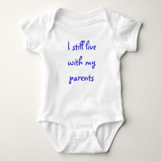 I still live with my parents baby bodysuit