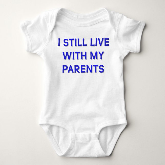 I Still Live With My Parents Funny Romper Creeper (Front)