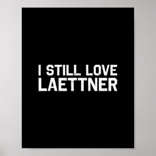 I Still Love Laettner Tee - Funny Sketll Fan Desig Poster