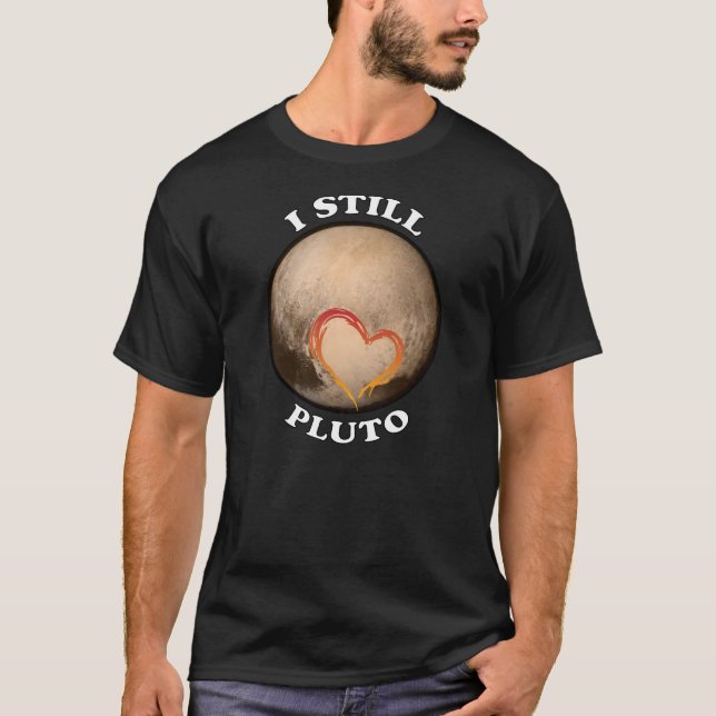 "I Still Love Pluto" T-Shirt (Front)