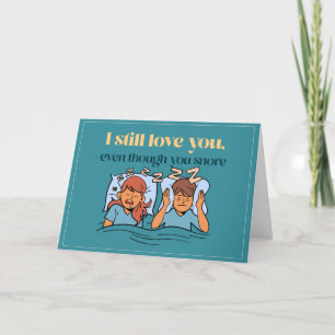 I Still Love You Snore Holiday Card