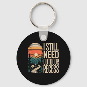 I Still Need Outdoor Recess Vintage Forest Hiking Key Ring