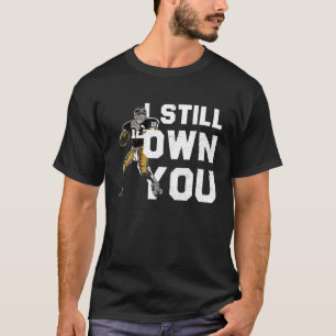 I Still Own You 12 Great American Motivational Foo T-Shirt