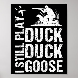 I Still Play Funny Duck Hunting 1 Poster