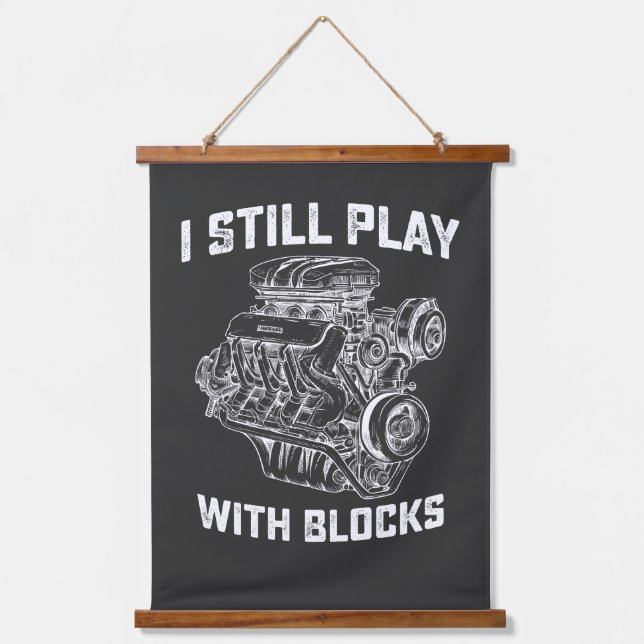 I Still Play With Blocks Car Mechanic Hanging Tapestry (Front)
