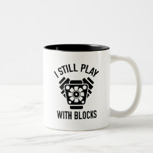 I Still Play With Blocks Two-Tone Coffee Mug