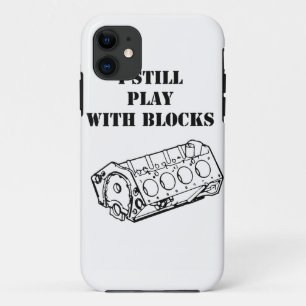 I still play with engine blocks funny  phone case