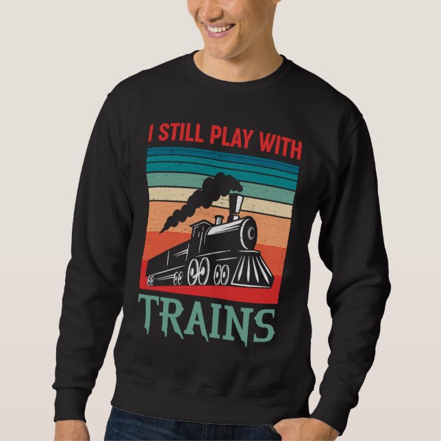I still play with trains retro train children sweatshirt (Front)