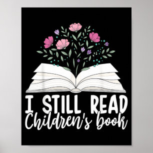 I Still Read Childrens Books Book Lover Graphic Poster
