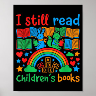 I still read children's books funny book lover poster