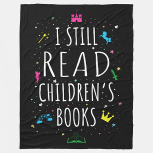 I Still Read Children's Books I Fleece Blanket