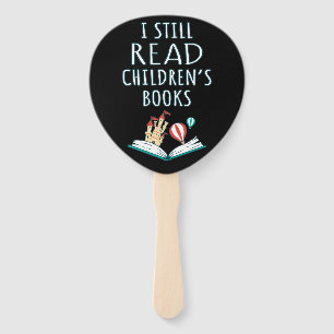I Still Read Children's Books II Hand Fan