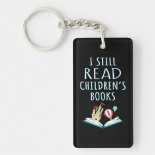 I Still Read Children's Books II Key Ring