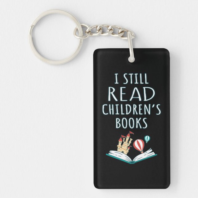 I Still Read Children's Books II Key Ring (Front)