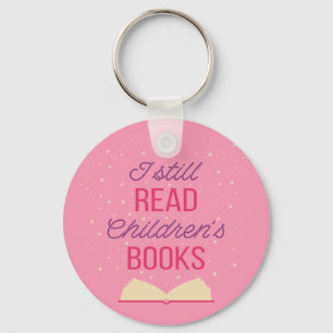 I Still Read Children's Books III Key Ring