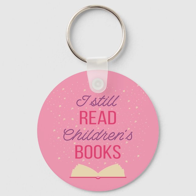 I Still Read Children's Books III Key Ring (Front)