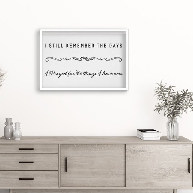 I Still Remember the Days I Prayed for the Things  Poster (Creator Uploaded)