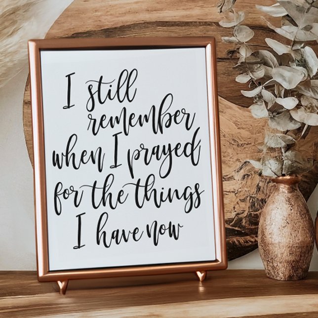 I still remember when I prayed for the things Poster (Creator Uploaded)