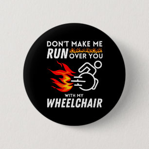 I Still Run Better Than The Government Wheelchair 6 Cm Round Badge