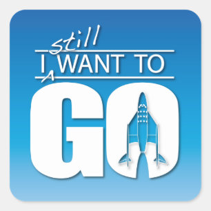 I Still Want to Go sticker