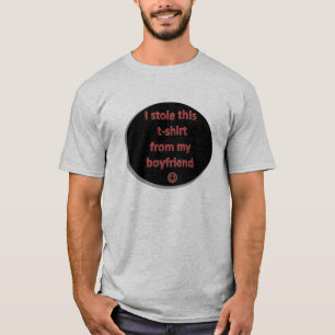 I Stole This T-Shirt from my Boyfriend