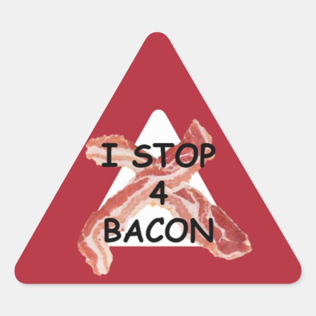 I stop 4 bacon triangle sticker (Front)