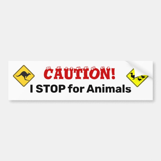 I STOP for Animals Bumper Sticker (Front)