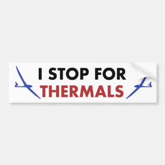 I Stop for Thermals Bumper Sticker