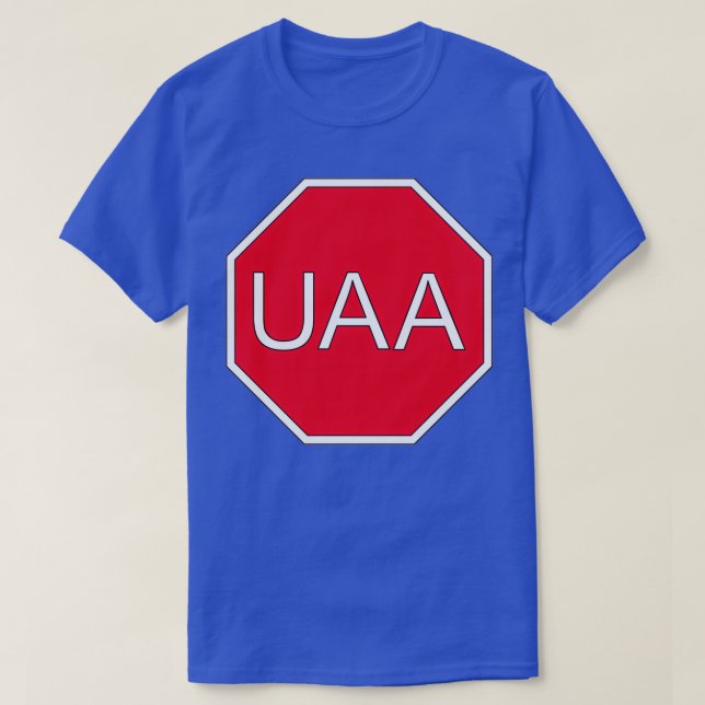 I Stop For UAA  T-Shirt (Design Front)