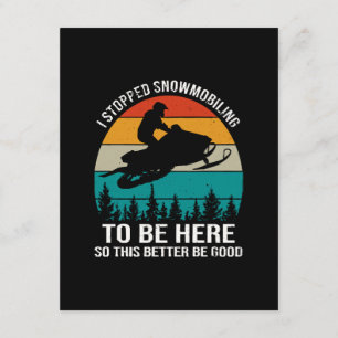 I Stopped Snowmobiling To Be Here Enclosure Card