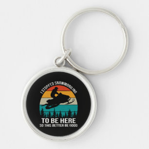 I Stopped Snowmobiling To Be Here Key Ring