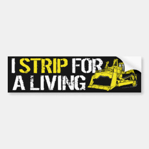 I STRIP FOR A LIVING BUMPER STICKER