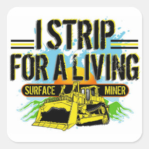I STRIP FOR A LIVING SQUARE STICKER