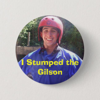 I Stumped the Gilson 6 Cm Round Badge