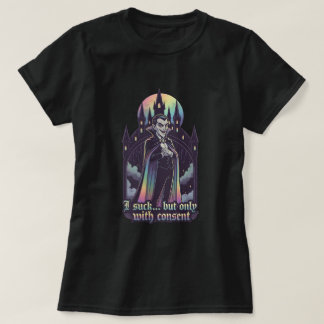 I suck.. but only with consent T-Shirt