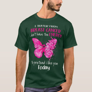 I Suffer From Breast Cancer Awareness Butterfly Pi T-Shirt