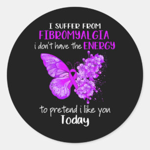 I Suffer From Fibromyalgia Awareness Butterfly Pur Classic Round Sticker