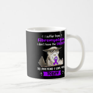I Suffer From Fibromyalgia Awareness Fun Cat Coffee Mug