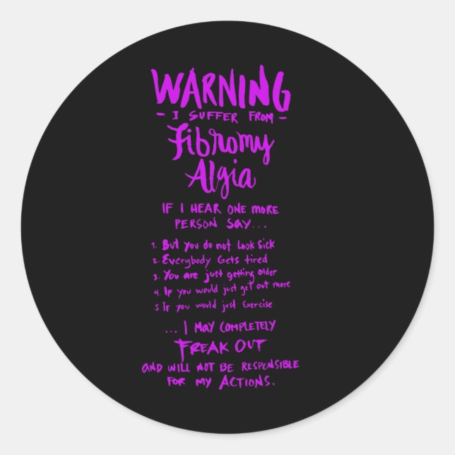 I Suffer From Fibromyalgia - Fun Fibro Saying 1  Classic Round Sticker (Front)