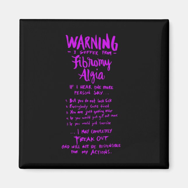 I Suffer From Fibromyalgia - Fun Fibro Saying 1  Magnet (Front)