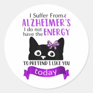I Suffer From Heimers I Dont Have The Energy _1 Classic Round Sticker