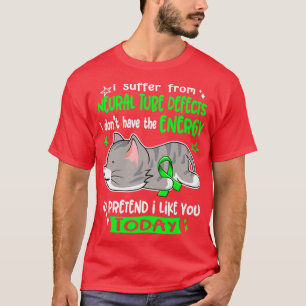 I Suffer From Neural Tube Defects I Dont Have The  T-Shirt