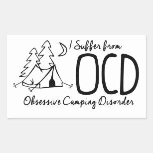 I Suffer From OCD - Obsessive Camping Disorder Rectangular Sticker