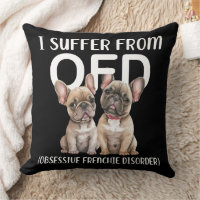 I Suffer From OFD Obsessive Frenchie Disorder Dogs