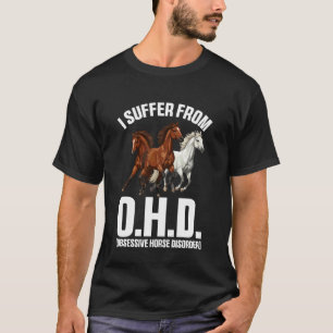 I Suffer from OHO Funny Equestrian Horse Farm Anim T-Shirt
