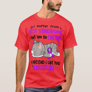 I Suffer From Rett Syndrome I Dont Have The Energy T-Shirt
