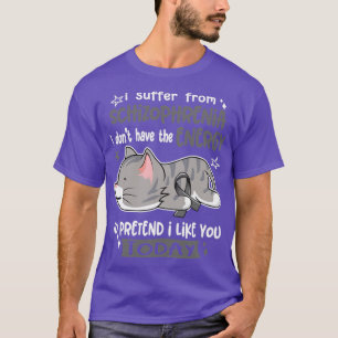 I Suffer From Schizophrenia I Dont Have The Energy T-Shirt