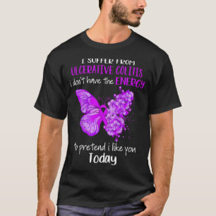 I Suffer From Ulcerative Colitis Awareness Butterf T-Shirt