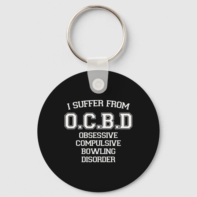 I Suffer Ocbd Obsessive Compulsive Bowling Disorde Key Ring (Front)